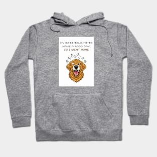 Have a good day Boss dad jokes Hoodie